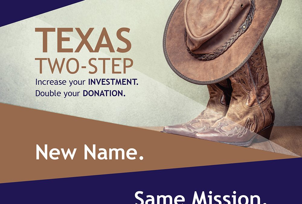 Texas Two-Step: New Name, Same Mission